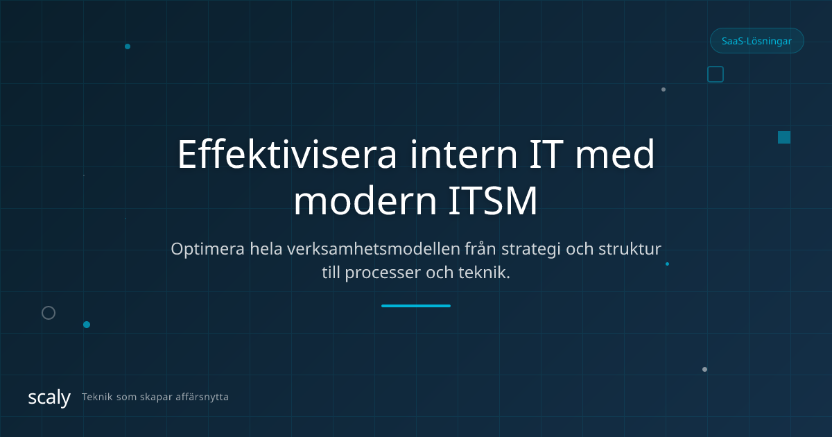 Effektivisera intern IT med modern ITSM