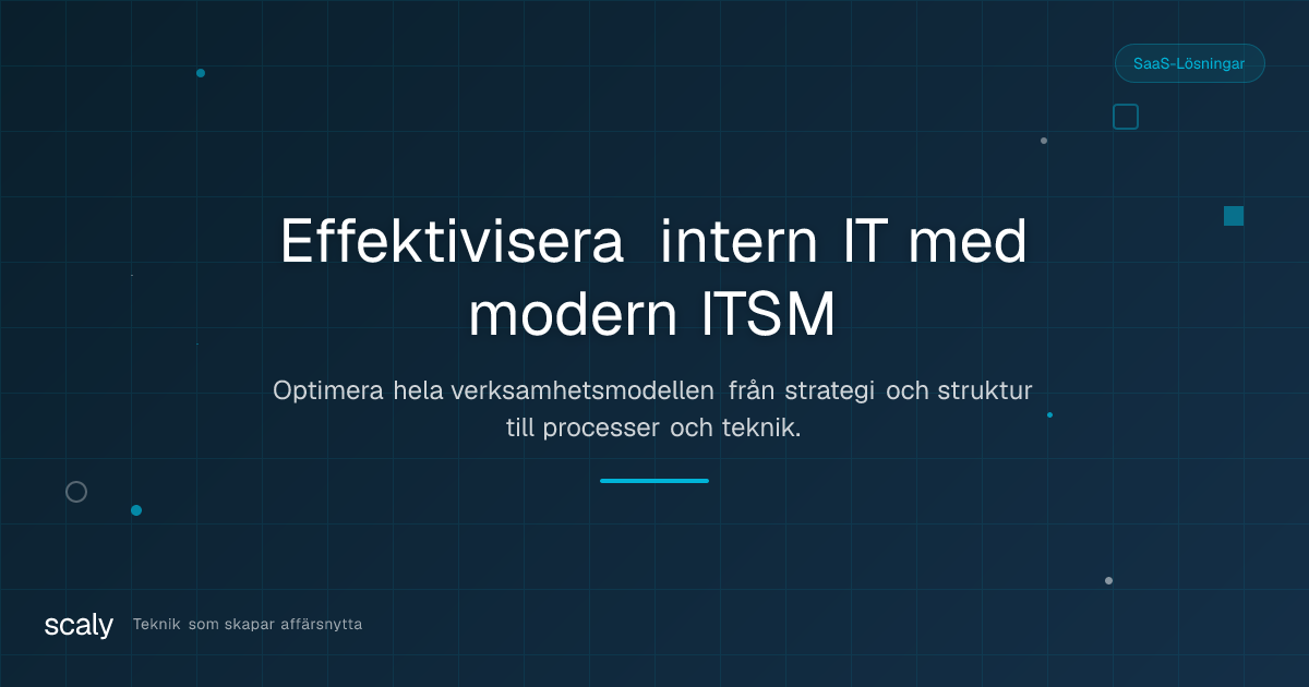 Effektivisera intern IT med modern ITSM